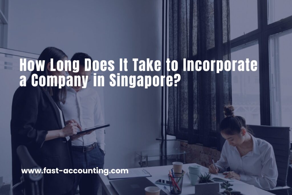 How long does it take to incorporate company in Singapore