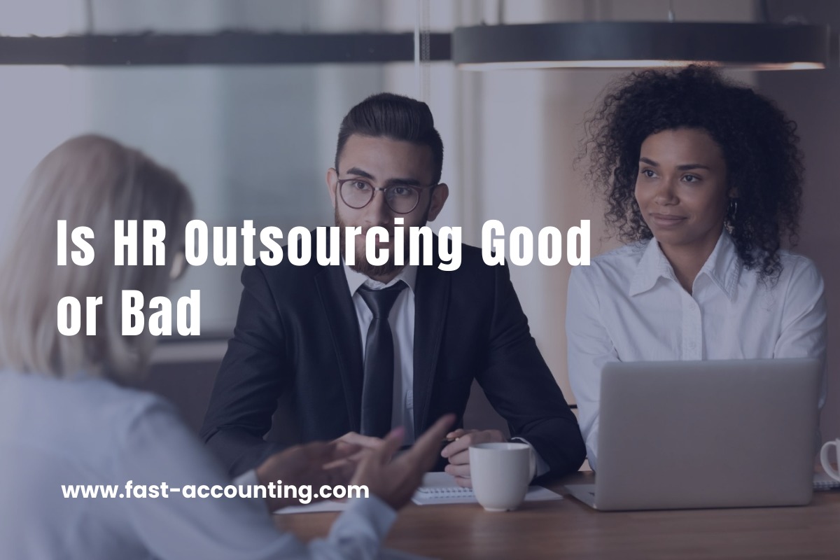 Is HR Outsourcing Good or Bad? A Complete Guide for Businesses - Fast ...