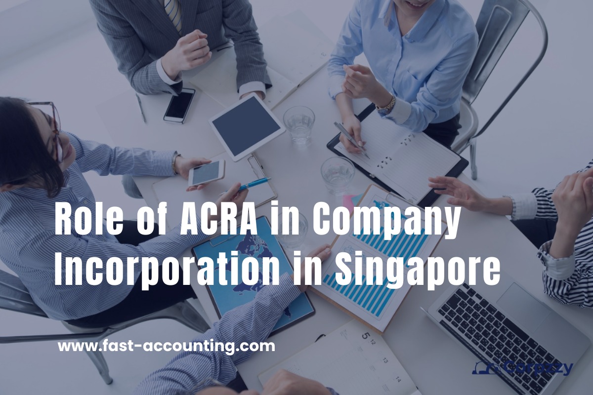 Role of ACRA in Company Incorporation in Singapore - Fast Accounting