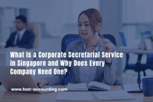 What is a corporate secretarial services in singapore