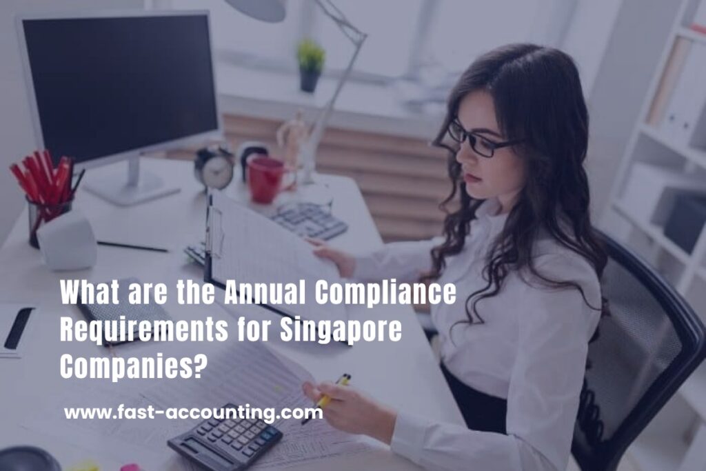 What are the Annual Compliance Requirements for Singapore Companies?