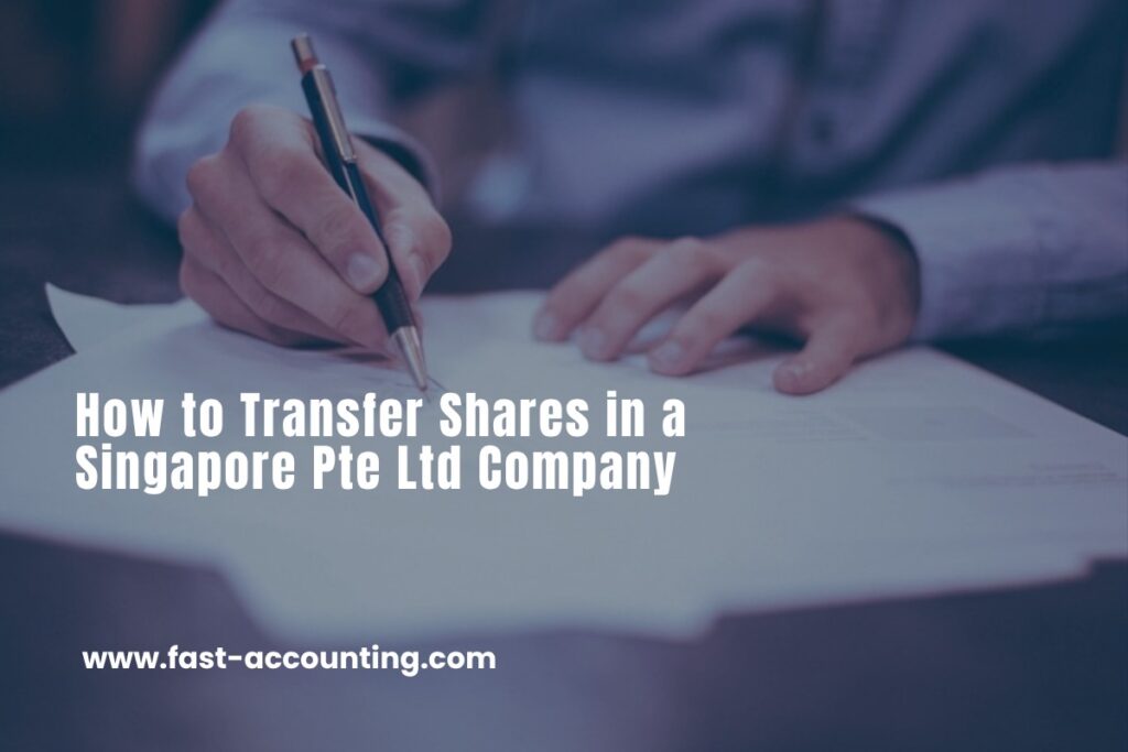 How to Transfer Shares in a Singapore Pte Ltd Company