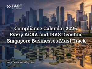 Compliance Calendar 2026: Every ACRA and IRAS Deadline Singapore Businesses Must Track